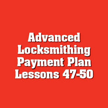 Advanced Locksmithing Lessons 47-50 Payment Plan